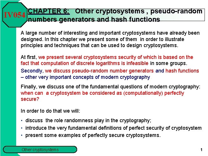 CHAPTER 6: Other cryptosystems , pseudo-random IV 054 numbers generators and hash functions A