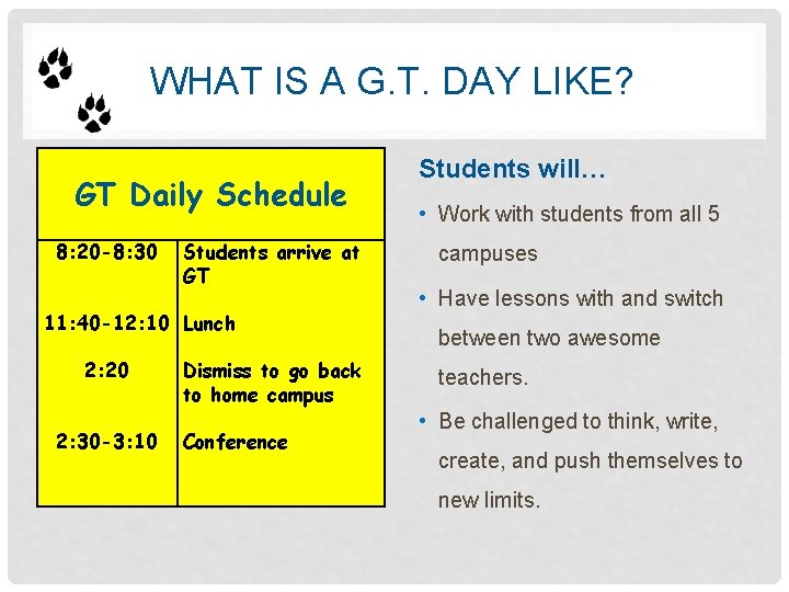 WHAT IS A G. T. DAY LIKE? GT Daily Schedule 8: 20 -8: 30