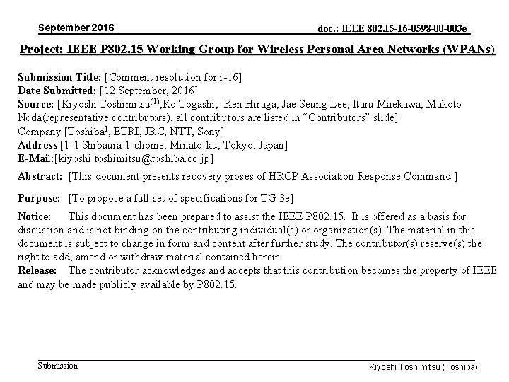 September 2016 doc. : IEEE 802. 15 -16 -0598 -00 -003 e Project: IEEE