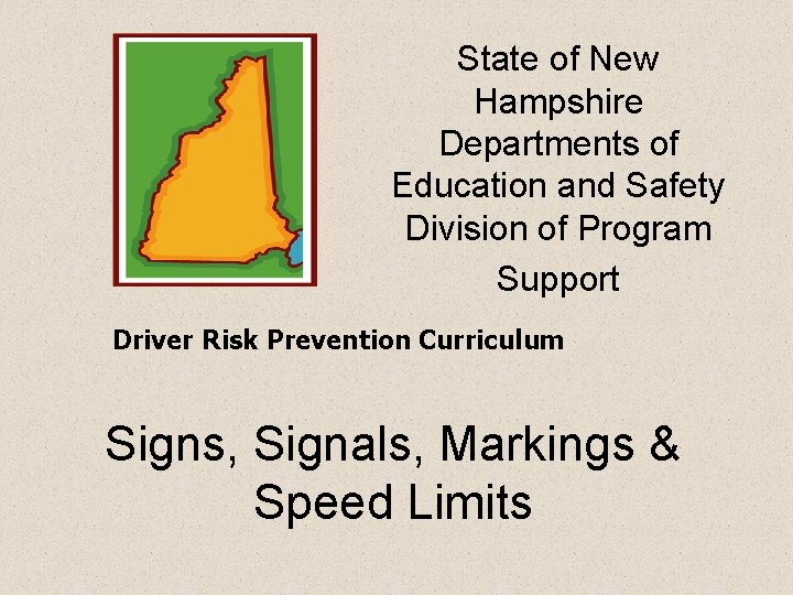 State of New Hampshire Departments of Education and Safety Division of Program Support Driver