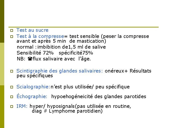 p p Test au sucre Test à la compresse= test sensible (peser la compresse