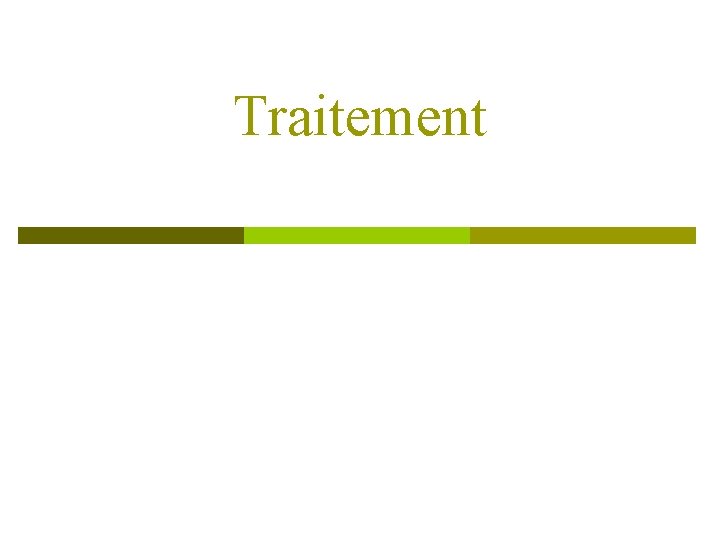 Traitement 