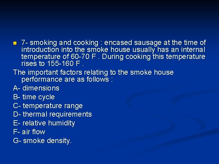 7 - smoking and cooking : encased sausage at the time of introduction into