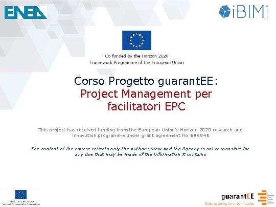 Corso Progetto guarant. EE: Project Management per facilitatori EPC This project has received funding