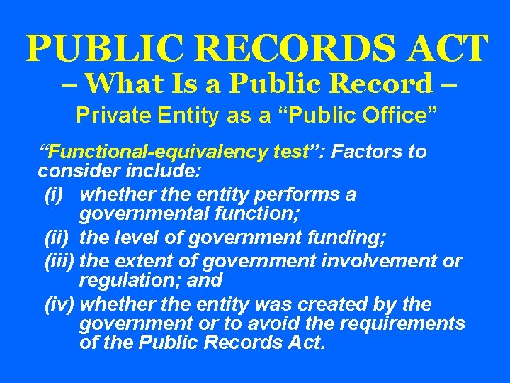 PUBLIC RECORDS ACT – What Is a Public Record – Private Entity as a