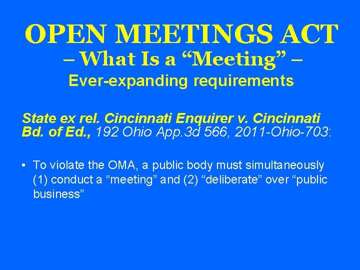 OPEN MEETINGS ACT – What Is a “Meeting” – Ever-expanding requirements State ex rel.
