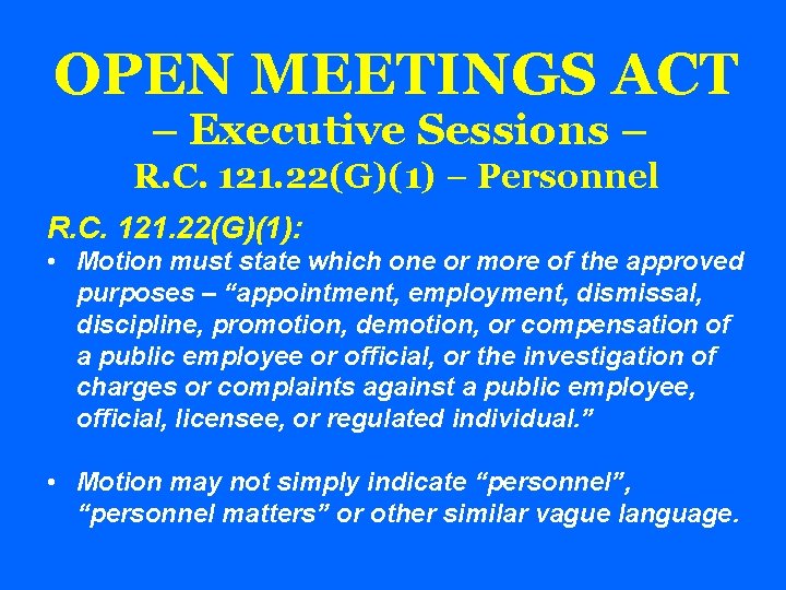 OPEN MEETINGS ACT – Executive Sessions – R. C. 121. 22(G)(1) – Personnel R.