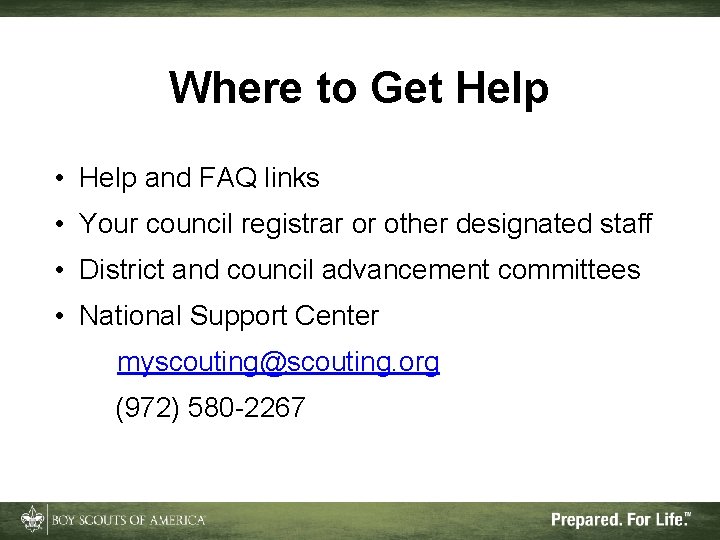 Where to Get Help • Help and FAQ links • Your council registrar or