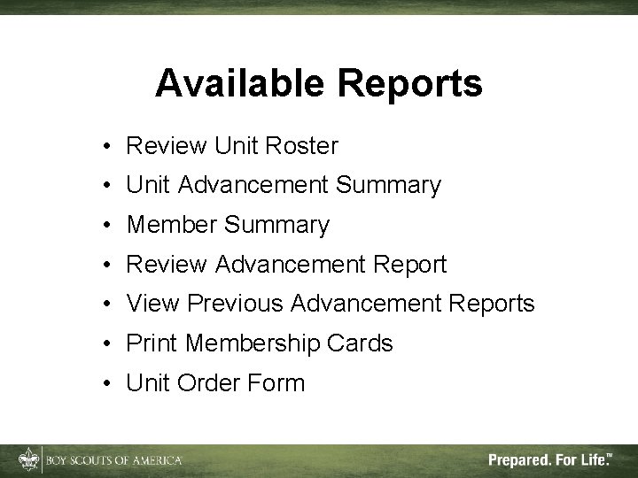 Available Reports • Review Unit Roster • Unit Advancement Summary • Member Summary •