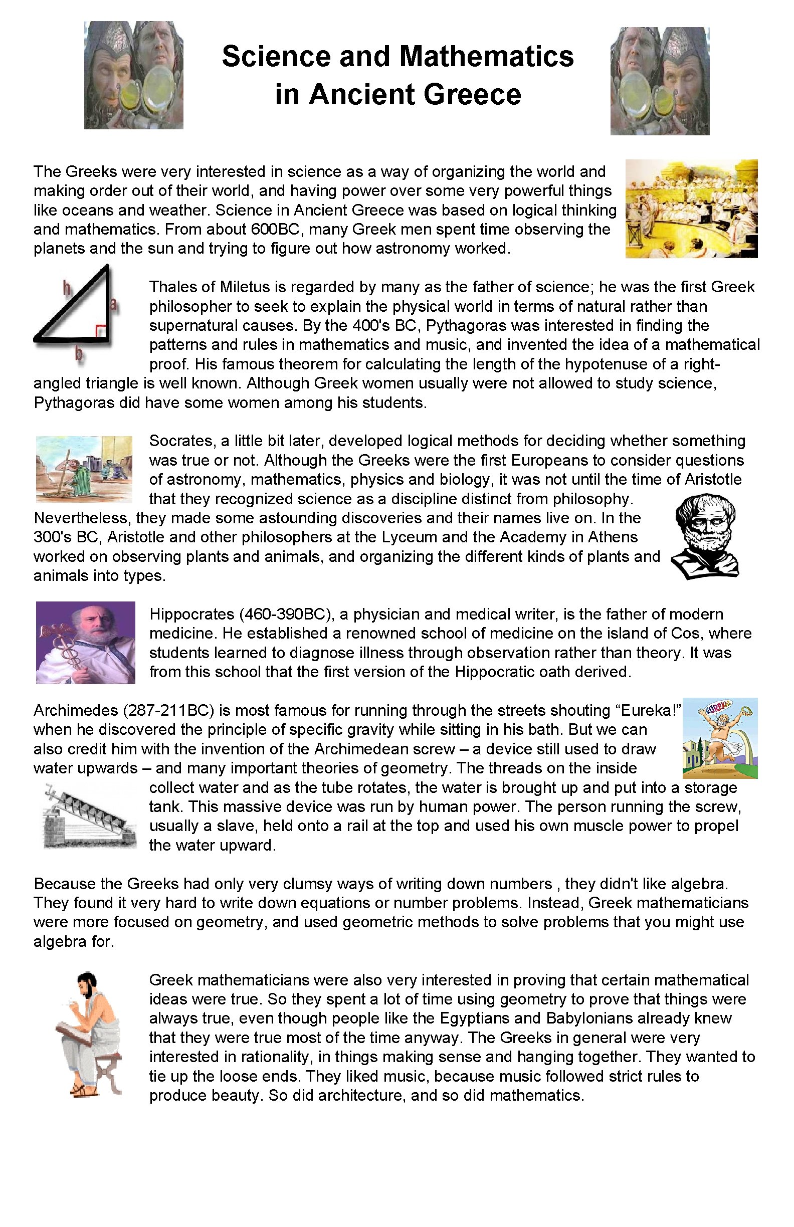 Science and Mathematics in Ancient Greece The Greeks were very interested in science as