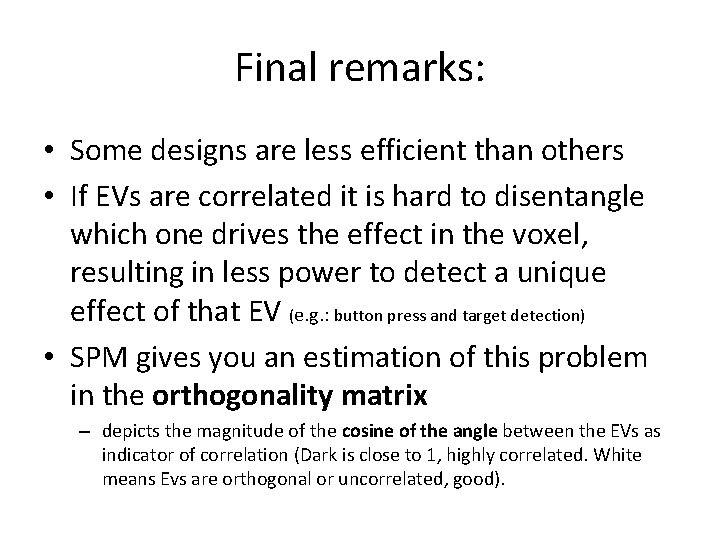 Final remarks: • Some designs are less efficient than others • If EVs are