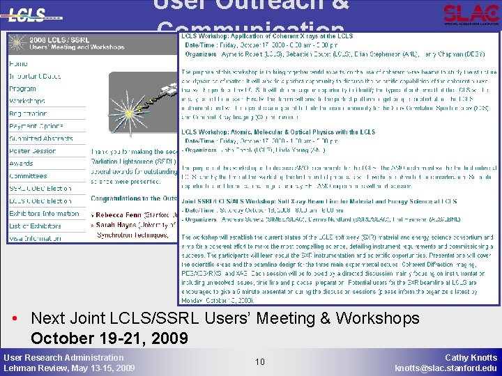 User Outreach & Communication • Next Joint LCLS/SSRL Users’ Meeting & Workshops October 19
