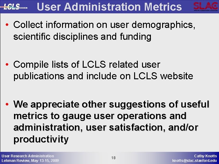 User Administration Metrics • Collect information on user demographics, scientific disciplines and funding •