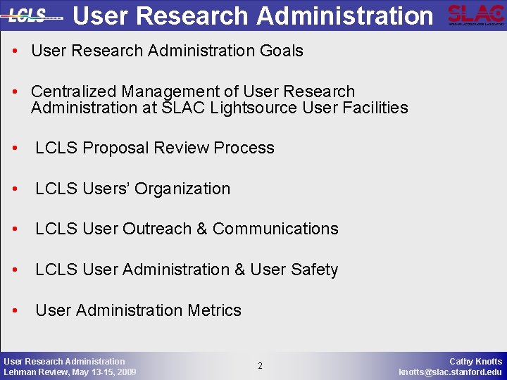 User Research Administration • User Research Administration Goals • Centralized Management of User Research