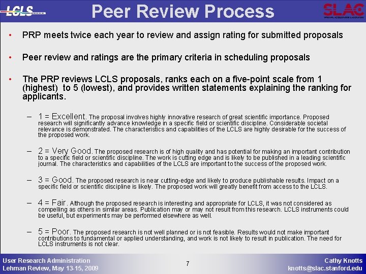 Peer Review Process • PRP meets twice each year to review and assign rating