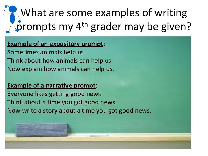What are some examples of writing prompts my 4 th grader may be given? What are some examples of writing prompts my 4 th grader may be given?