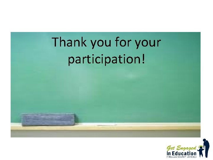 Thank you for your participation! Thank you for your participation!