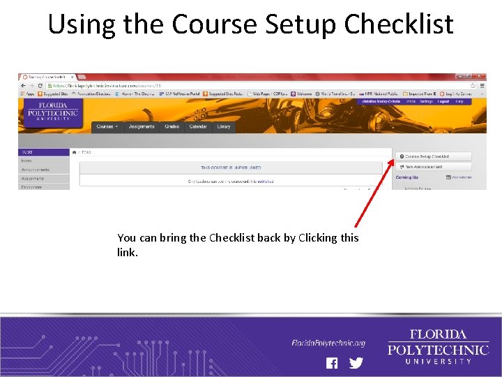 Using the Course Setup Checklist You can bring the Checklist back by Clicking this