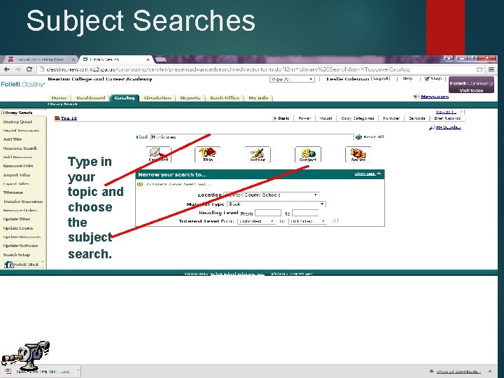 Subject Searches Type in your topic and choose the subject search. 