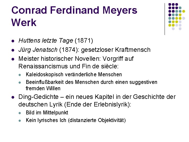 Conrad Ferdinand Meyers Werk l l l Huttens letzte Tage (1871) Jürg Jenatsch (1874):