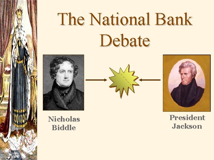 The National Bank Debate Nicholas Biddle President Jackson 