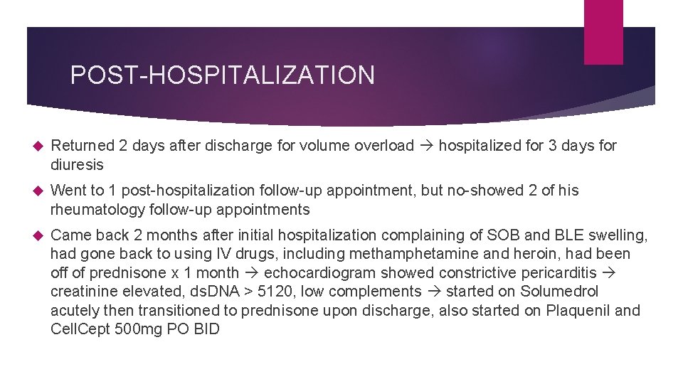 POST-HOSPITALIZATION Returned 2 days after discharge for volume overload hospitalized for 3 days for