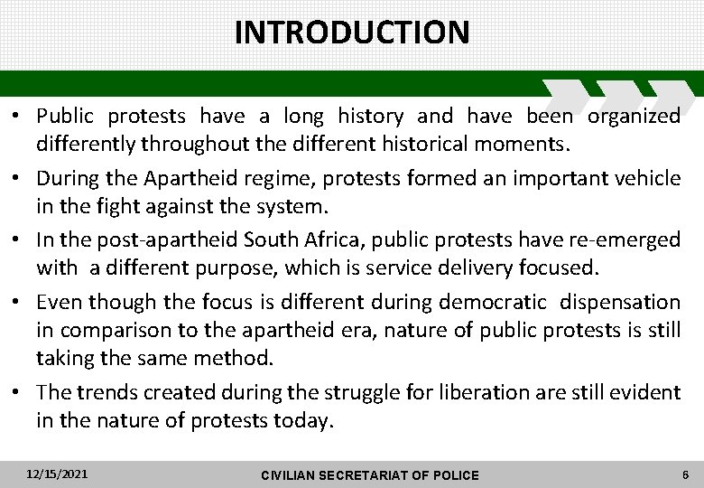 INTRODUCTION • Public protests have a long history and have been organized differently throughout