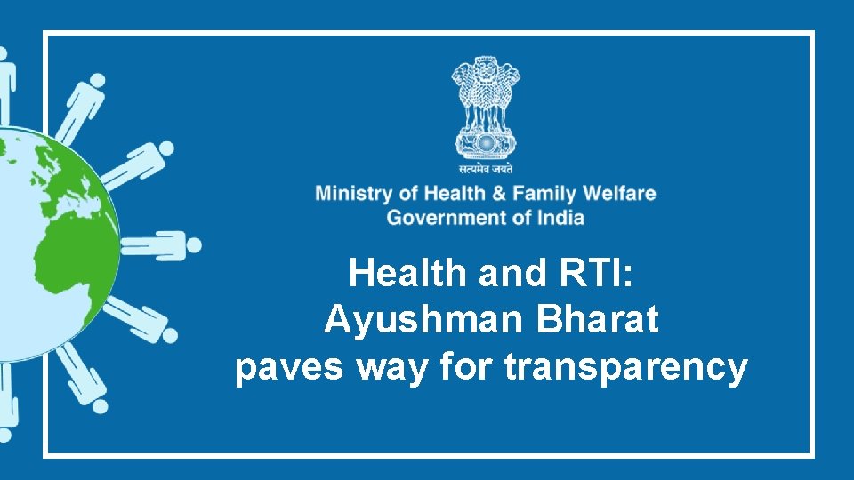 Health and RTI: Ayushman Bharat paves way for transparency 
