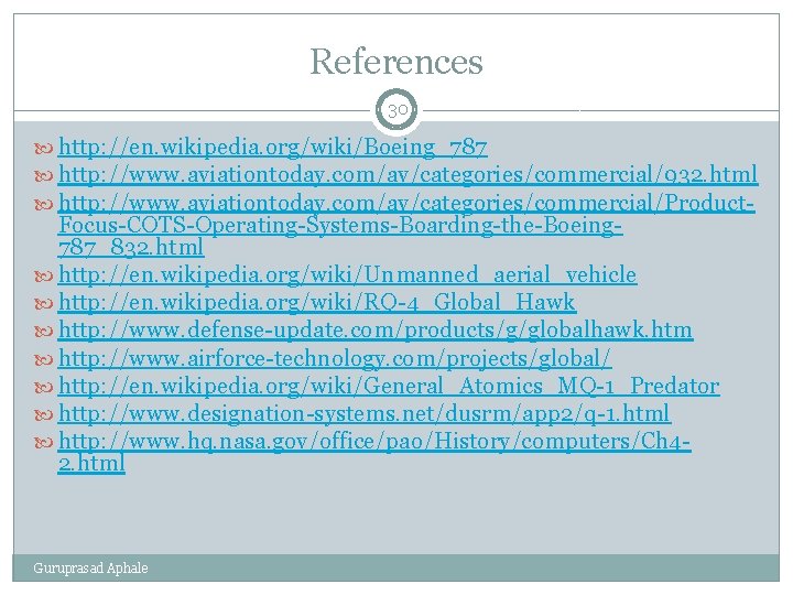 References 30 http: //en. wikipedia. org/wiki/Boeing_787 http: //www. aviationtoday. com/av/categories/commercial/932. html http: //www. aviationtoday.