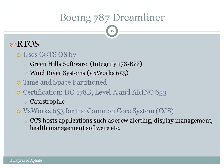 Boeing 787 Dreamliner 6 RTOS Uses COTS OS by Green Hills Software (Integrity 178