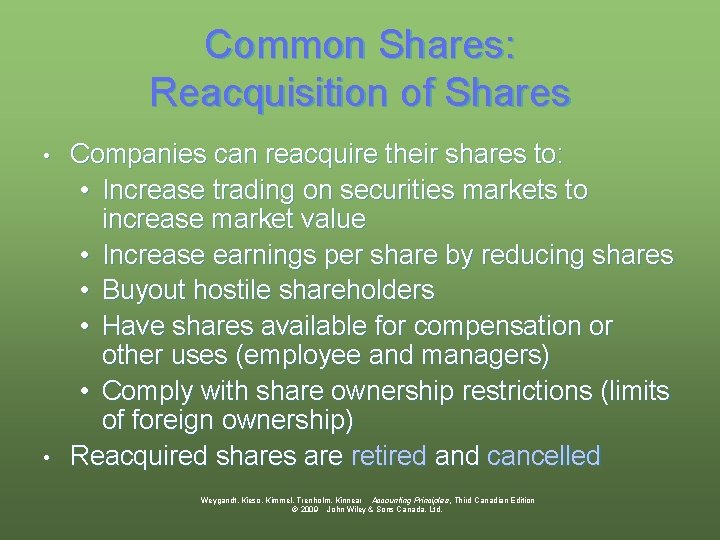Common Shares: Reacquisition of Shares Companies can reacquire their shares to: • Increase trading