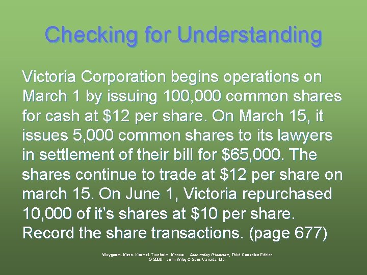 Checking for Understanding Victoria Corporation begins operations on March 1 by issuing 100, 000