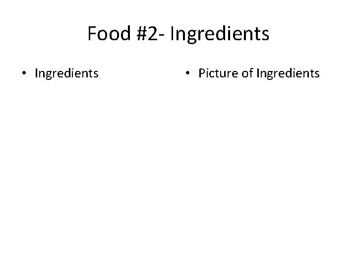 Food #2 - Ingredients • Ingredients • Picture of Ingredients 