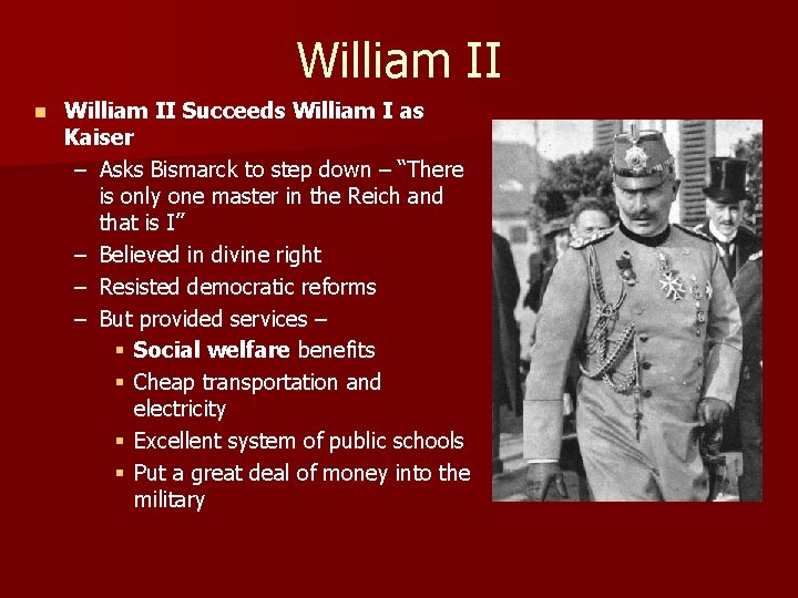 William II n William II Succeeds William I as Kaiser – Asks Bismarck to