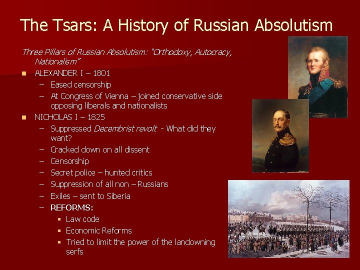 The Tsars: A History of Russian Absolutism Three Pillars of Russian Absolutism: “Orthodoxy, Autocracy,