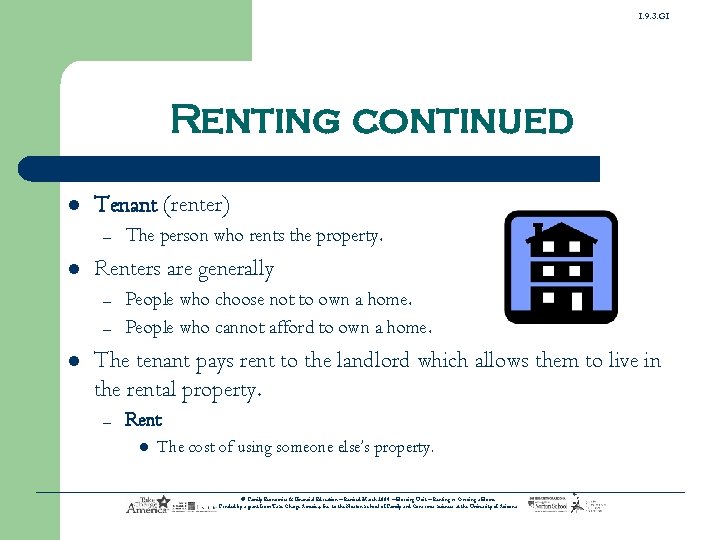 1. 9. 3. G 1 Renting continued l Tenant (renter) – l Renters are