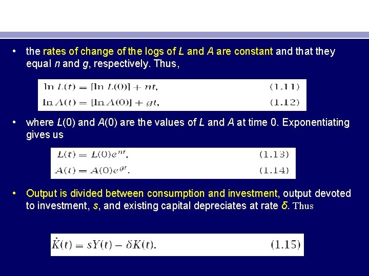  • the rates of change of the logs of L and A are