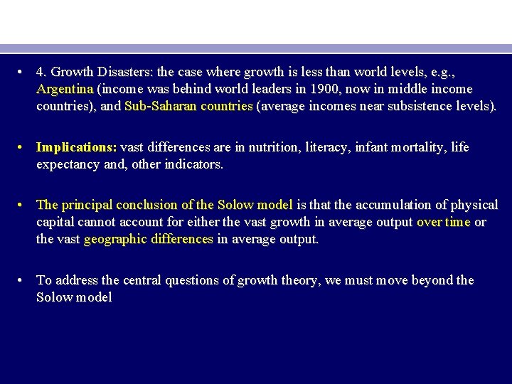  • 4. Growth Disasters: the case where growth is less than world levels,