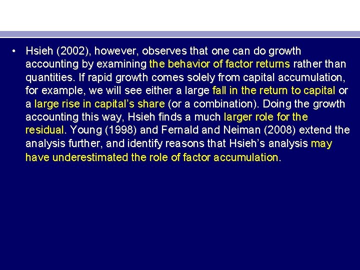  • Hsieh (2002), however, observes that one can do growth accounting by examining