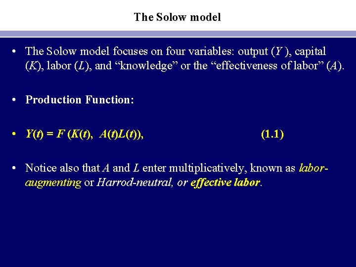 The Solow model • The Solow model focuses on four variables: output (Y ),