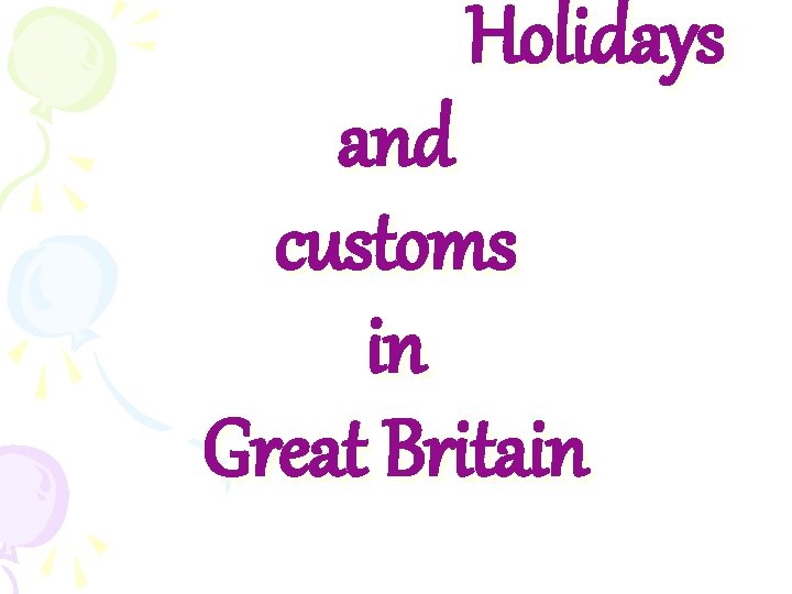 Holidays and customs in Great Britain 