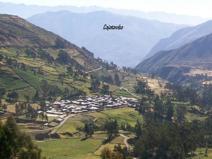 Los poblados más próximos son Chiquián (3400 m) y Cajatambo (3375 m). En la