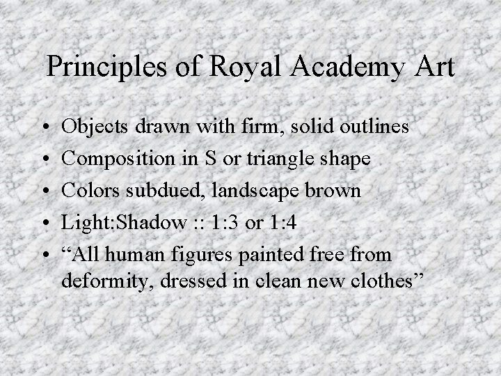 Principles of Royal Academy Art • • • Objects drawn with firm, solid outlines