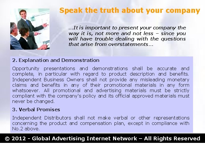 Speak the truth about your company …It is important to present your company the