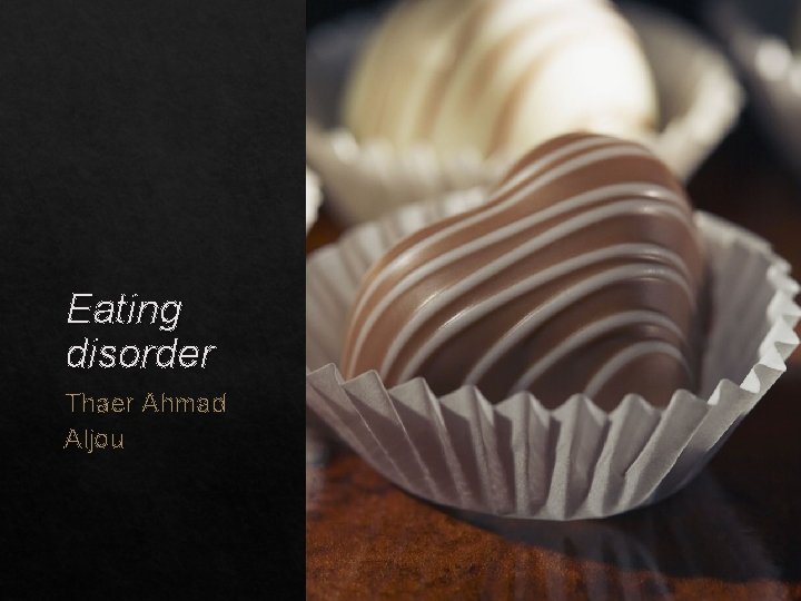 Eating disorder Thaer Ahmad Aljou 