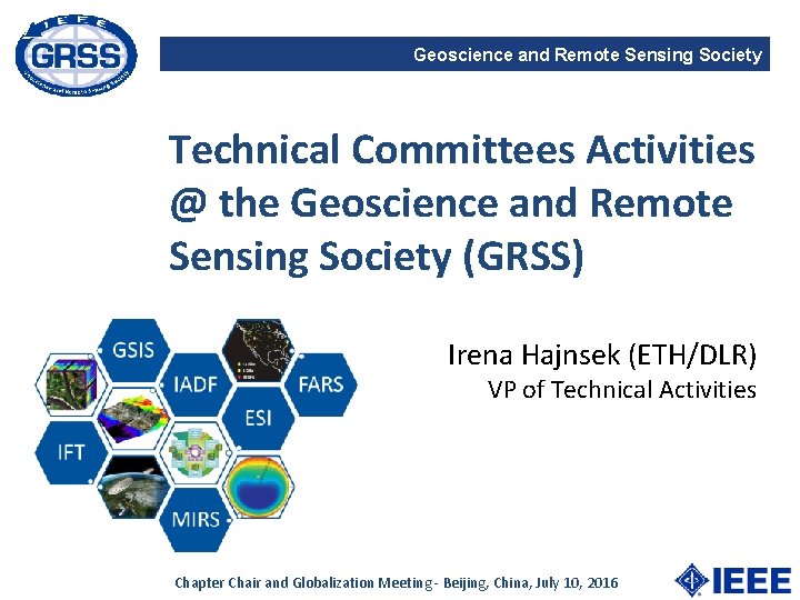 Geoscience and Remote Sensing Society Technical Committees Activities @ the Geoscience and Remote Sensing