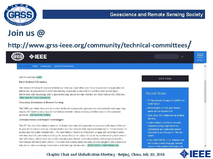 Geoscience and Remote Sensing Society Join us @ http: //www. grss-ieee. org/community/technical-committees/ Chapter Chair