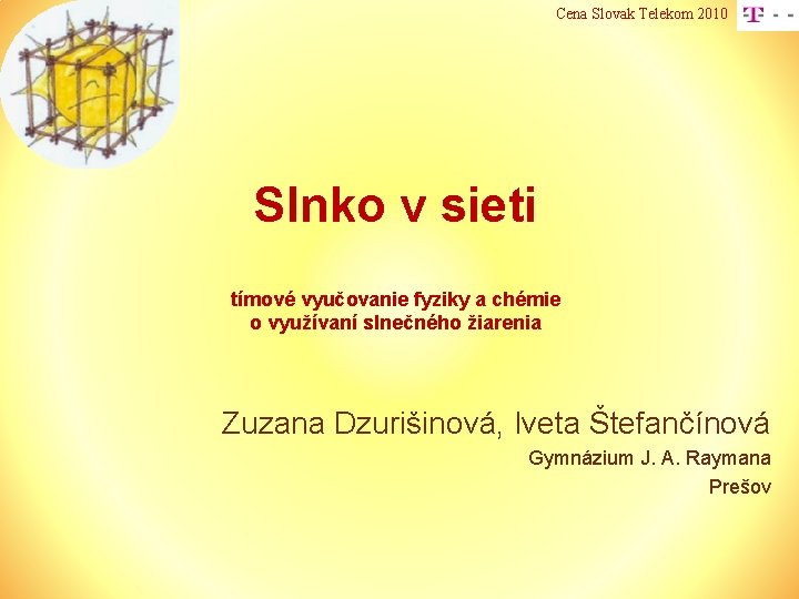 Cena Slovak Telekom 2010 Slnko v sieti tímové vyučovanie fyziky a chémie o využívaní