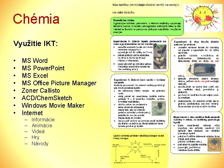 Chémia Využitie IKT: • • MS Word MS Power. Point MS Excel MS Office