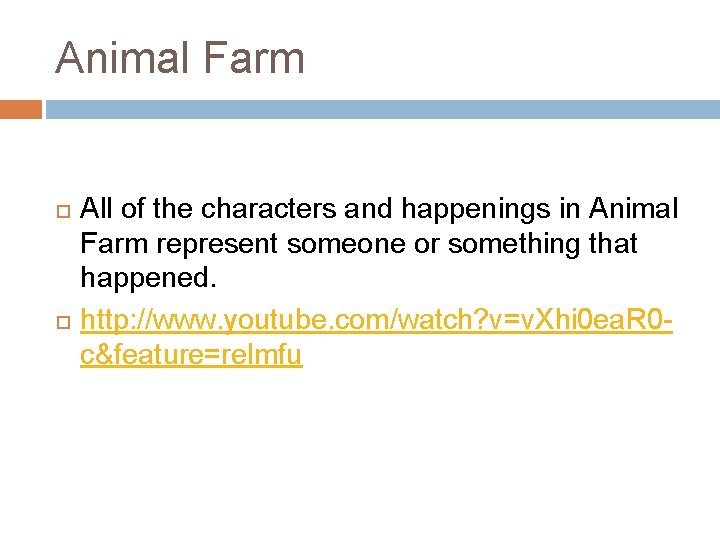 Animal Farm All of the characters and happenings in Animal Farm represent someone or